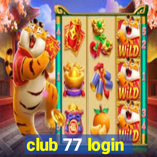 club 77 login